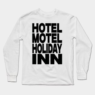 Hotel motel holiday inn Long Sleeve T-Shirt